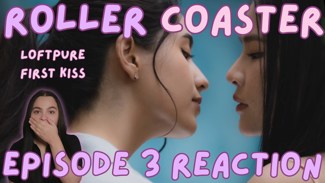 Roller Coaster the Series: รักขบวนนี้หัวใจเกือบวาย | EP 3 | REACTION