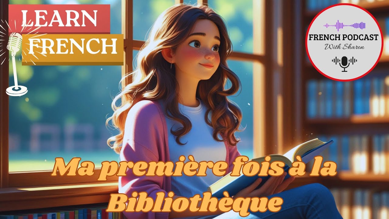 Ma première fois à la bibliothèque | French Podcast with Sharon