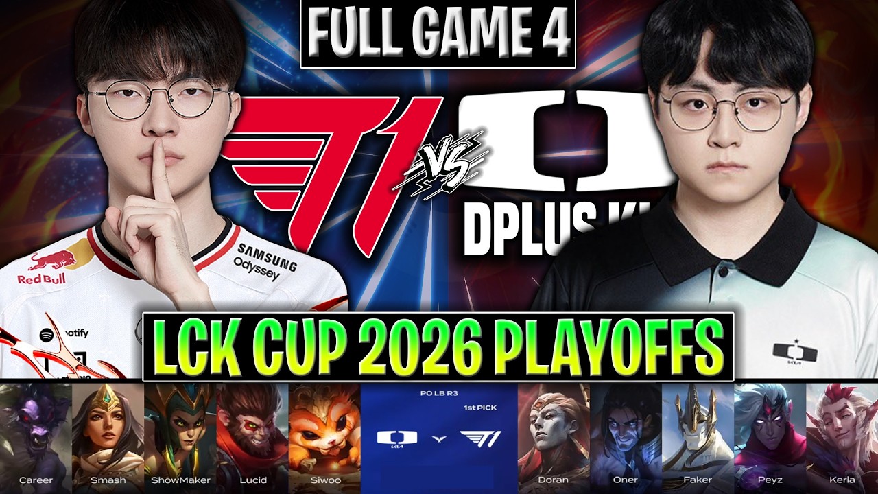 T1 vs DK GAME 4 LCK CUP 2026 PLAYOFFS | FULL GAME | T1 vs DPLUS KIA G4 LCK 2026