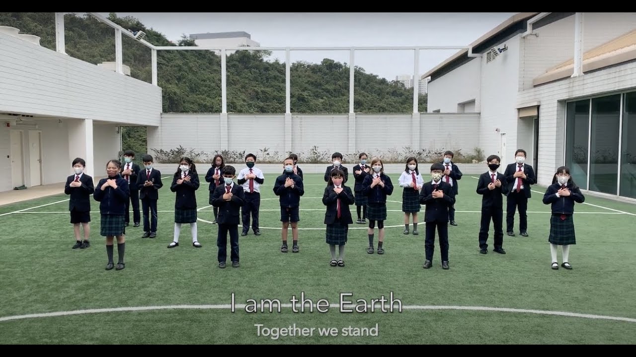 I Am The Earth by Glym Lehmann sung by students of Shrewsbury International School HK