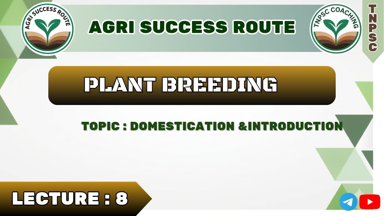 # AGRI OFFICER (AO) # PLANT BREEDING# DOMESTICATION & INTRODUCTION # TNPSC AGRICULTURE OFFICER EXAM