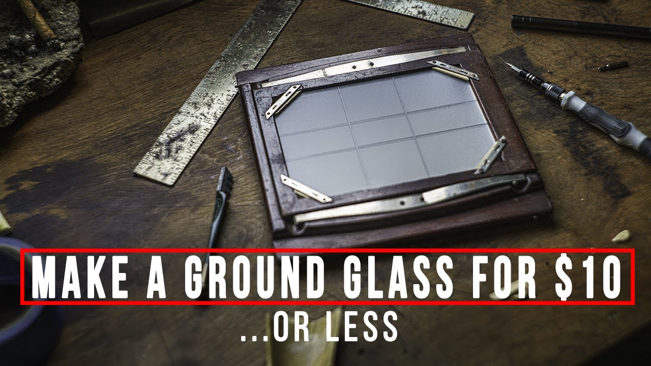 How to Make a Cheap (but great) Large Format Ground Glass