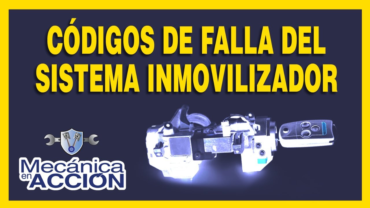 Códigos de Falla del Sistema Inmovilizador