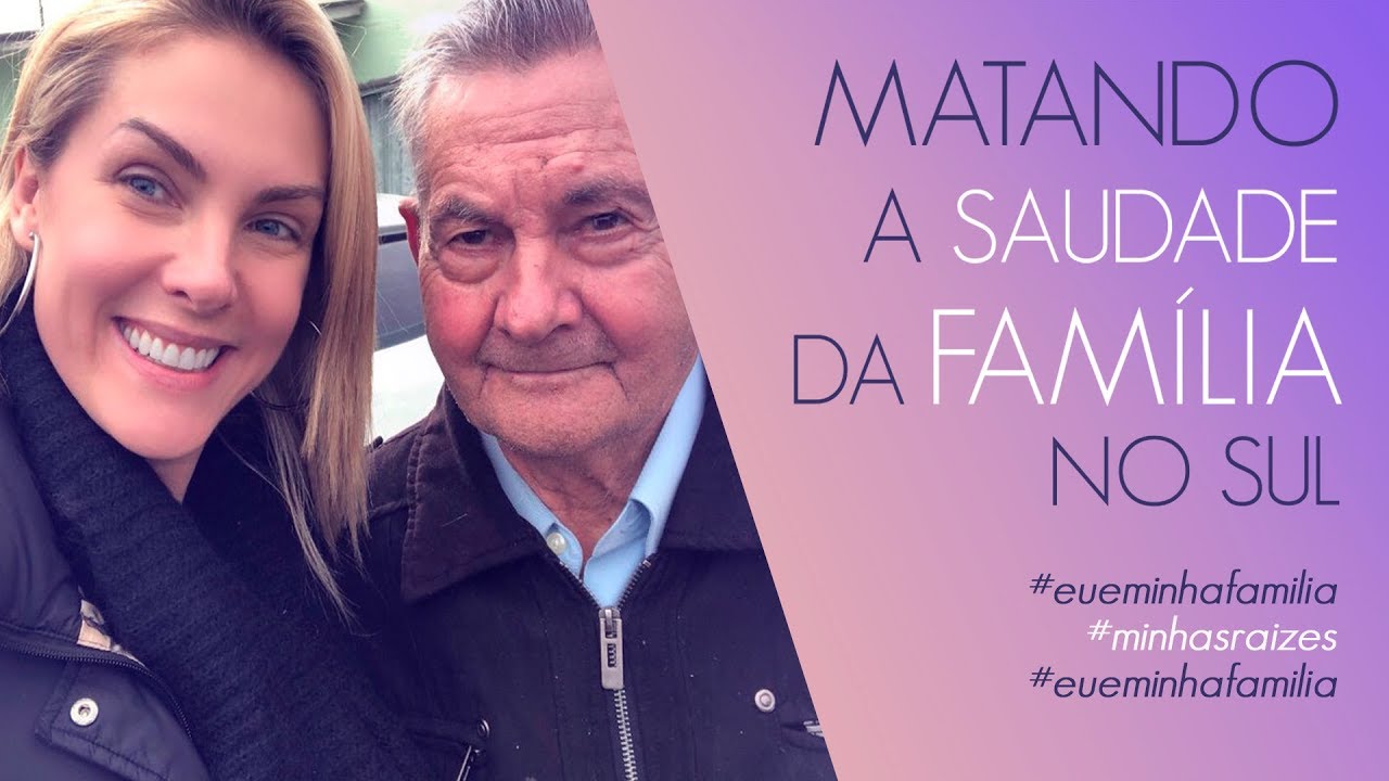 MATANDO A SAUDADE DA MINHA FAMÍLIA NO SUL | ANA HICKMANN