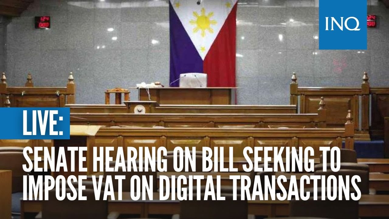 LIVE: Senate hearing on bill seeking to impose VAT on digital transactions