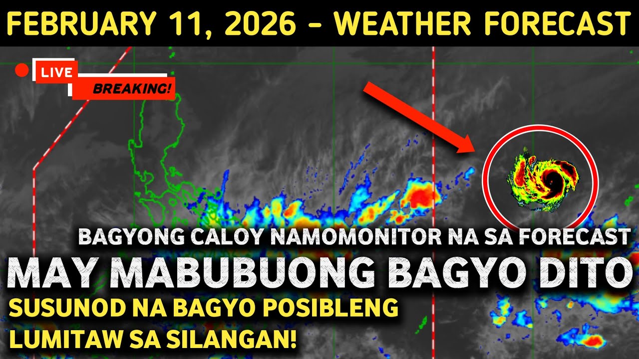 FEBRUARY 11, 2026 | BAGONG BAGYO POSIBLENG MAG MULA SA KANLURAN O SILANGAN NG BANSA! MAS NAKIKITA NA
