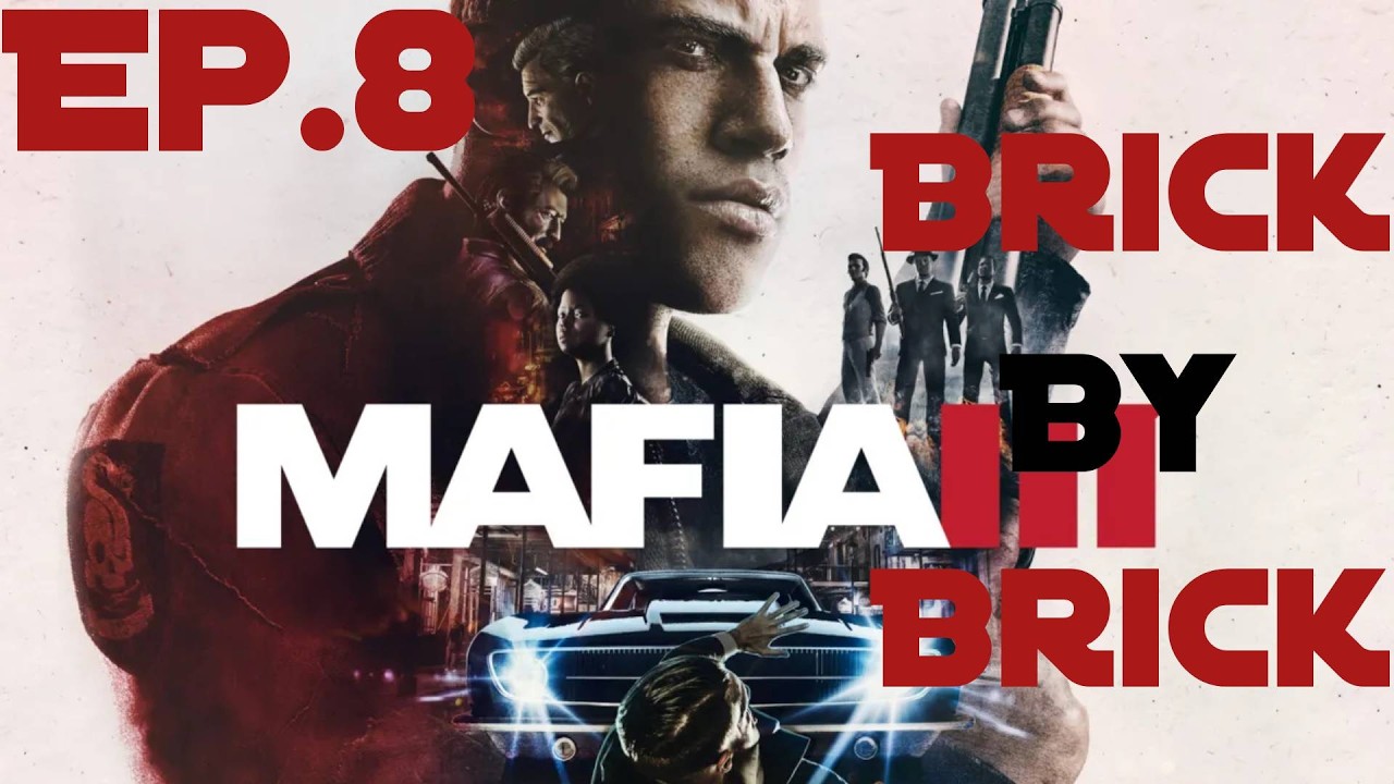 Mafia III Ep.8(Brick By Brick)