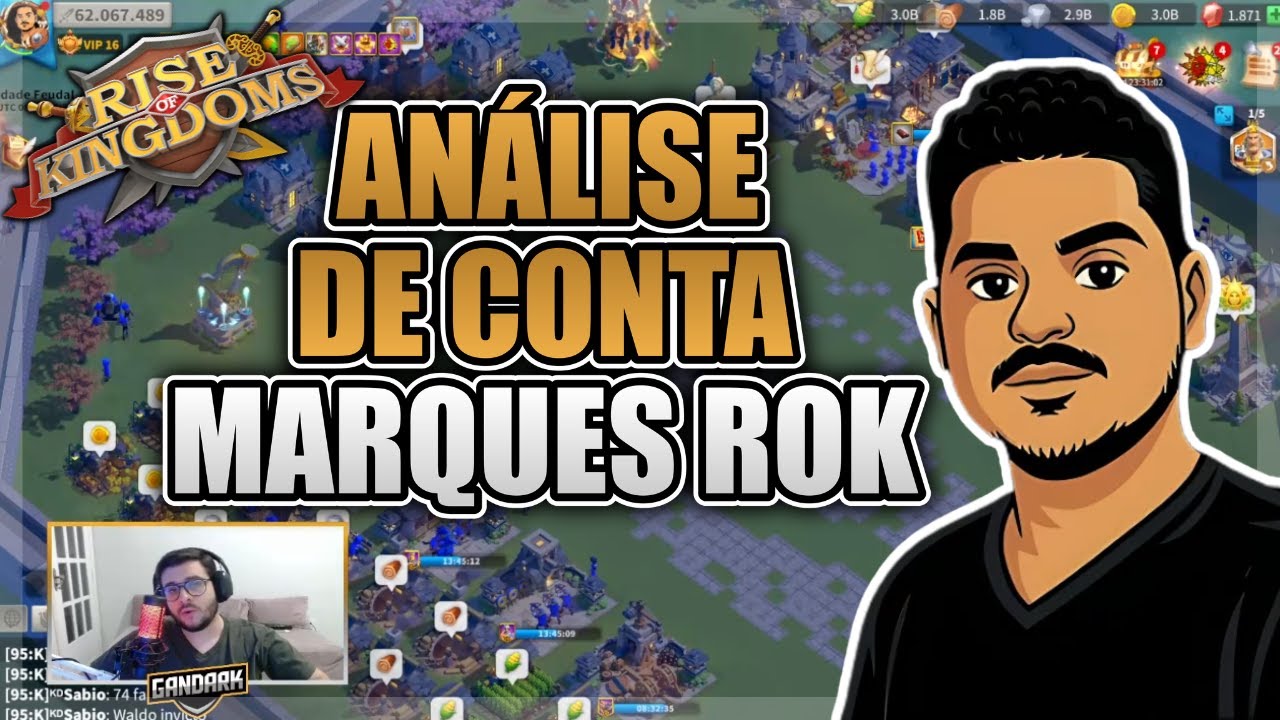VIP 16 COM 250 DIAS DE CONTA | ANALISANDO CONTA [MARQUES ROK] - RISE OF KINGDOMS