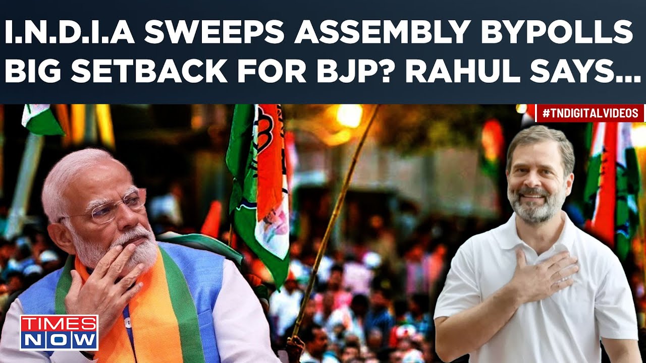 Assembly Bypolls Result: I.N.D.I.A Dominates Byelections| Big Setback For BJP? Rahul Gandhi Says&hellip;