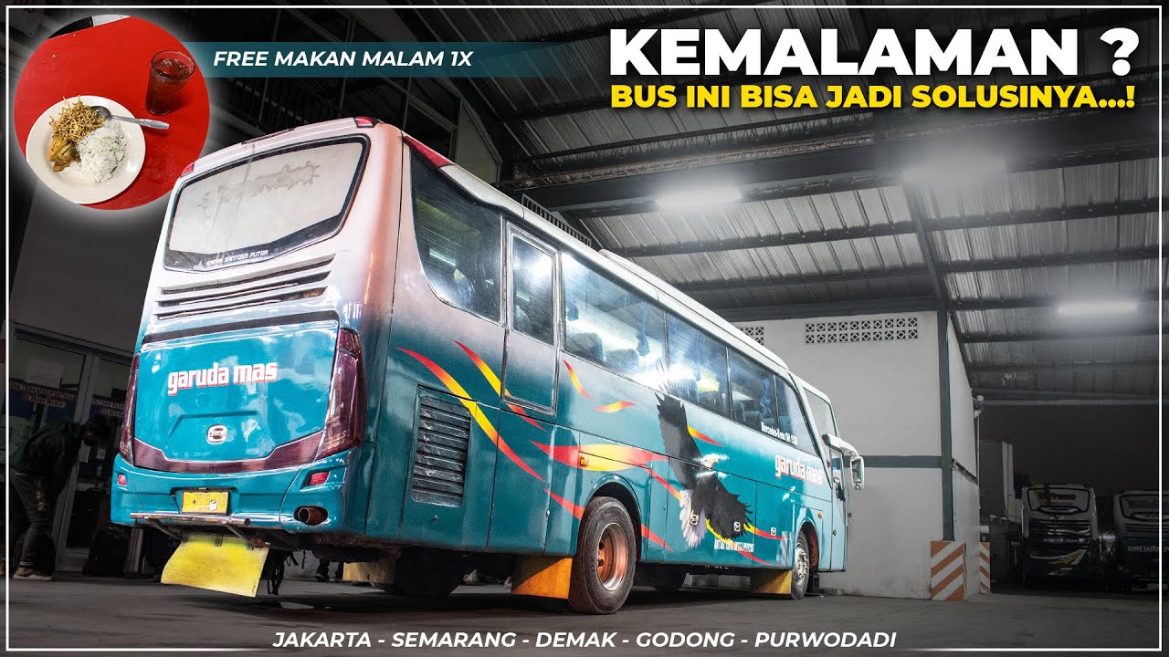 Naik Bus Angkatan Malam GARUDA MAS (Jakarta - Purwodadi)