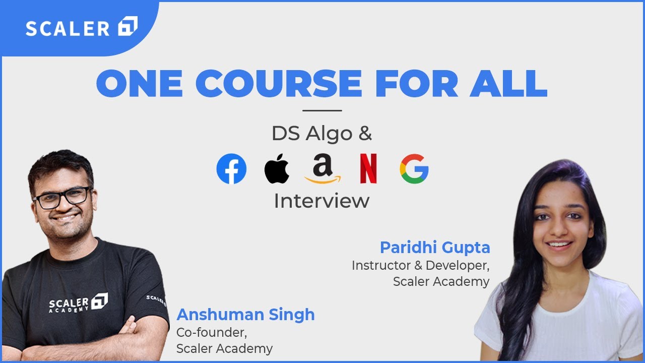 Complete Guide to Data Structures, Algorithms and Cracking FAANG Companies | Scaler
