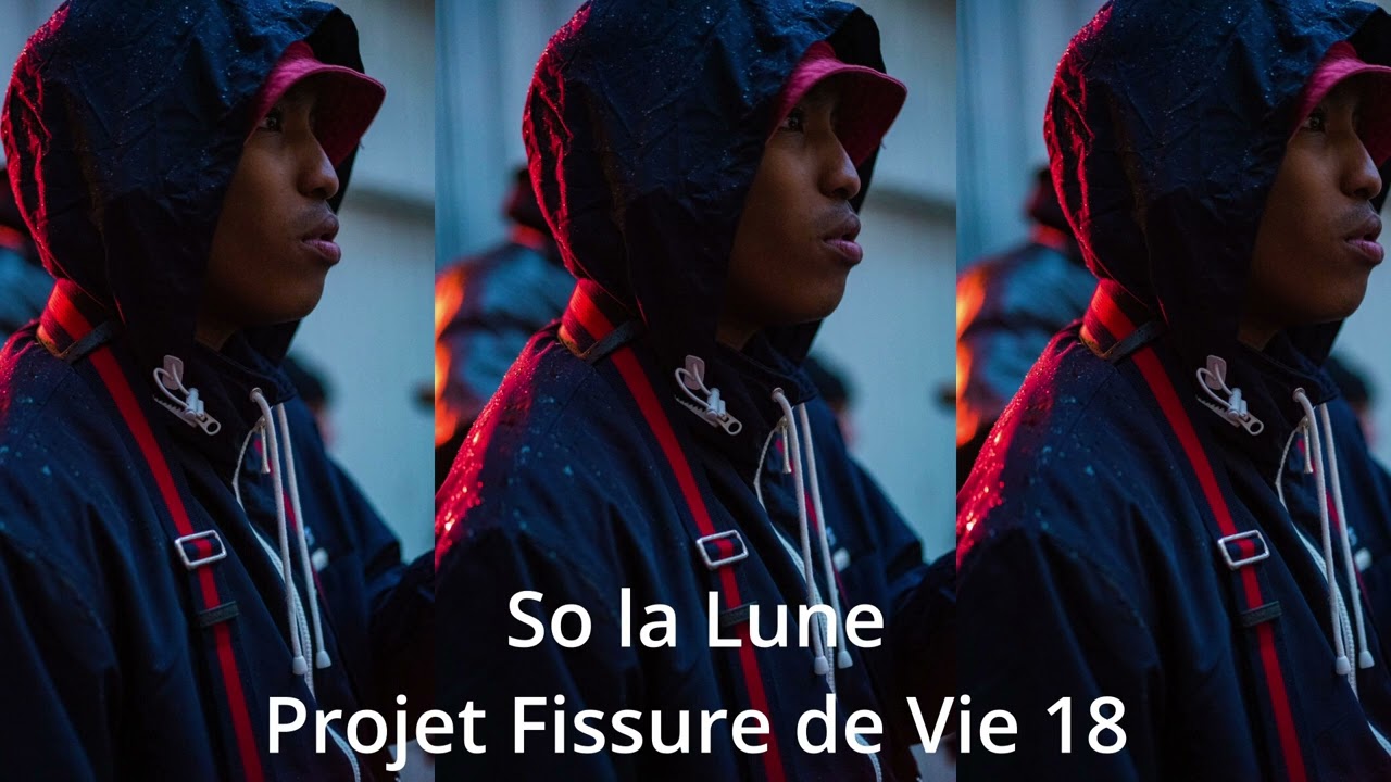 So La Lune - Projet Fissure de Vie 18 (Exclu)