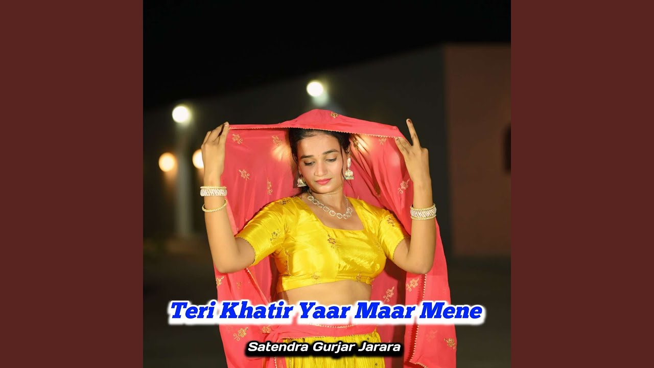 Teri Khatir Yaar Maar Mene