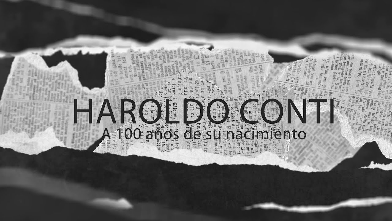Especial - Haroldo Conti  A 100 años de su nacimiento