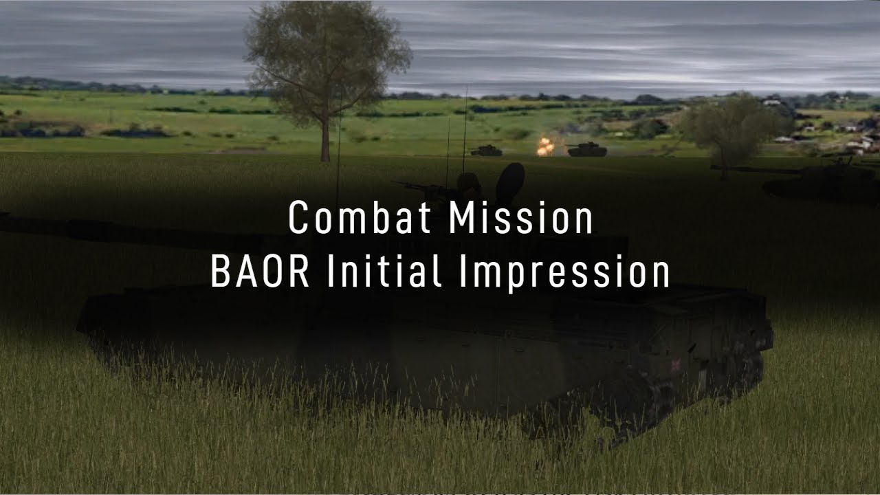 Combat Mission : BAOR Initial Impression