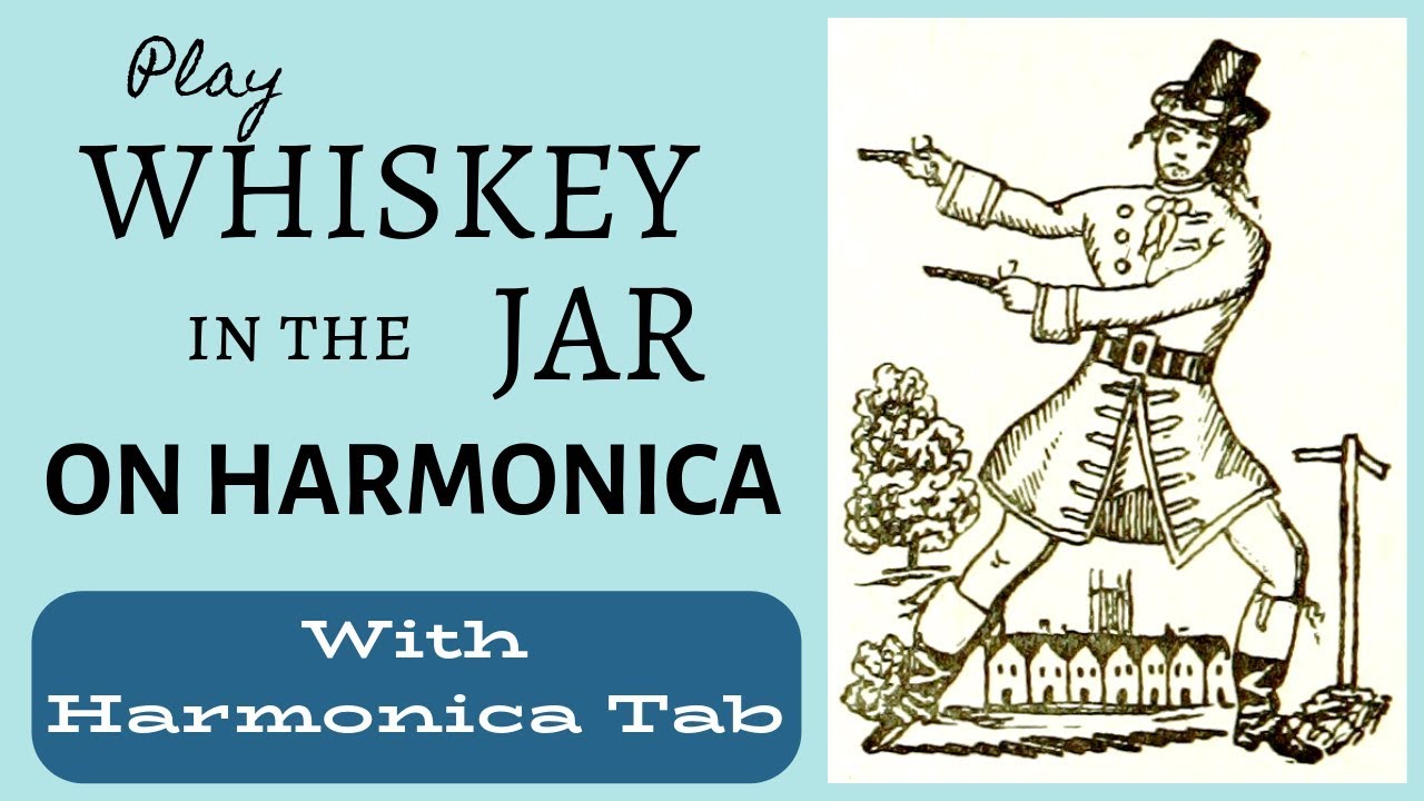 One of the Best Irish Folk Songs for Harmonica - Whiskey in the Jar, with Harmonica Tab