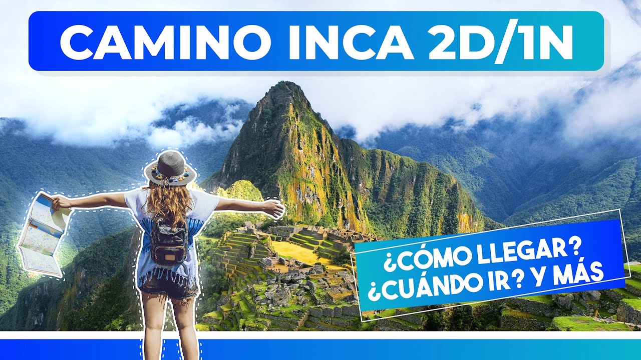✔🔵 CAMINO INCA 2 D&Iacute;AS 1 NOCHE A  MACHU PICCHU🥾🧳 ⏩ CUSCO - PER&Uacute;