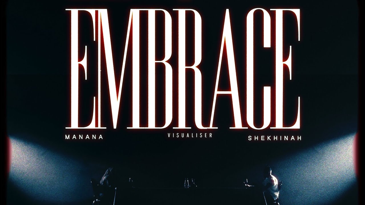 Manana, Shekhinah - Embrace Me [Visualiser]