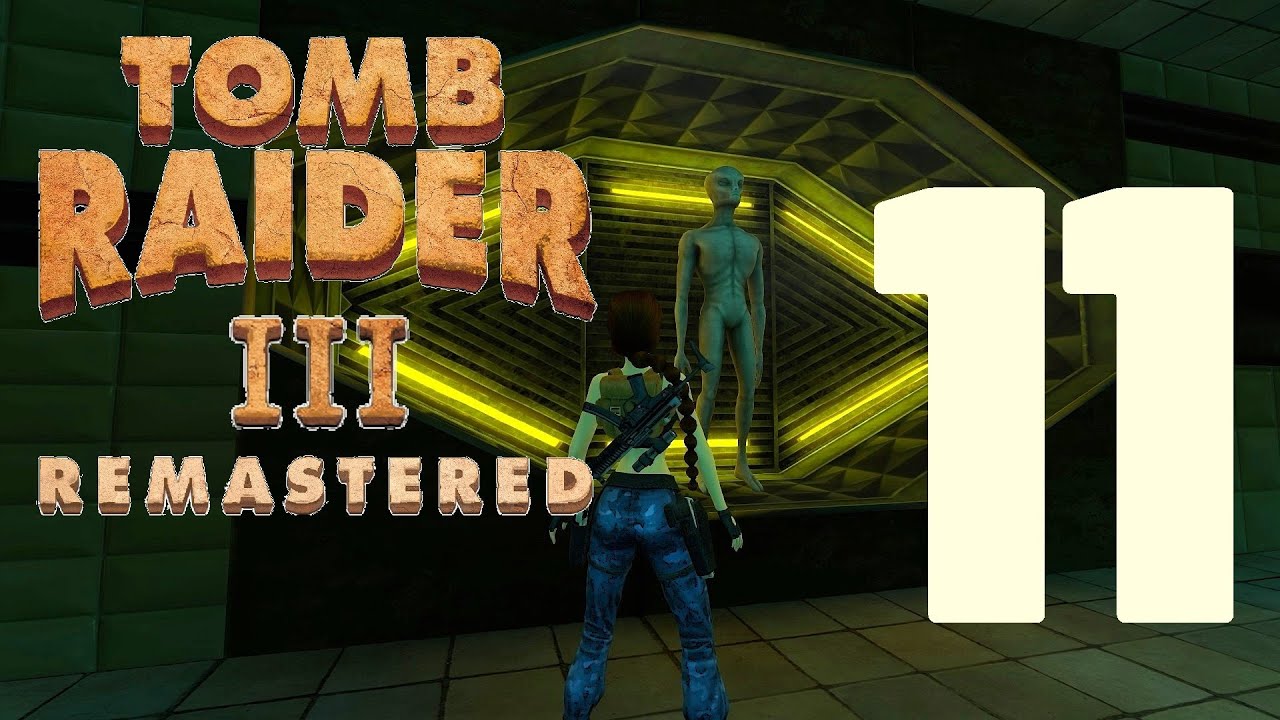 Tomb Raider III Remastered - Level 11 - Area 51 (All Secrets and Crystals)