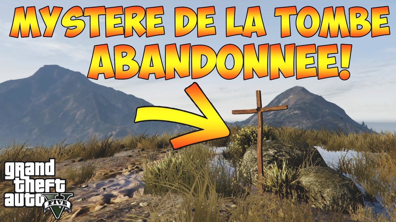 (RÉSOLUT) MYSTÈRE DE LA TOMBE ABANDONNÉE GTA 5