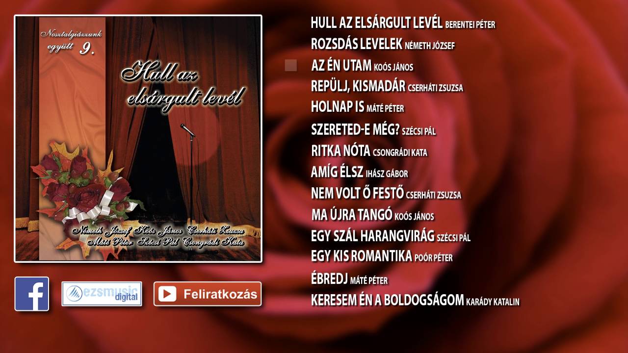 Hull az elsárgult levél | Nosztalgiázzunk együtt - retro válogatások | 9. rész (teljes album)