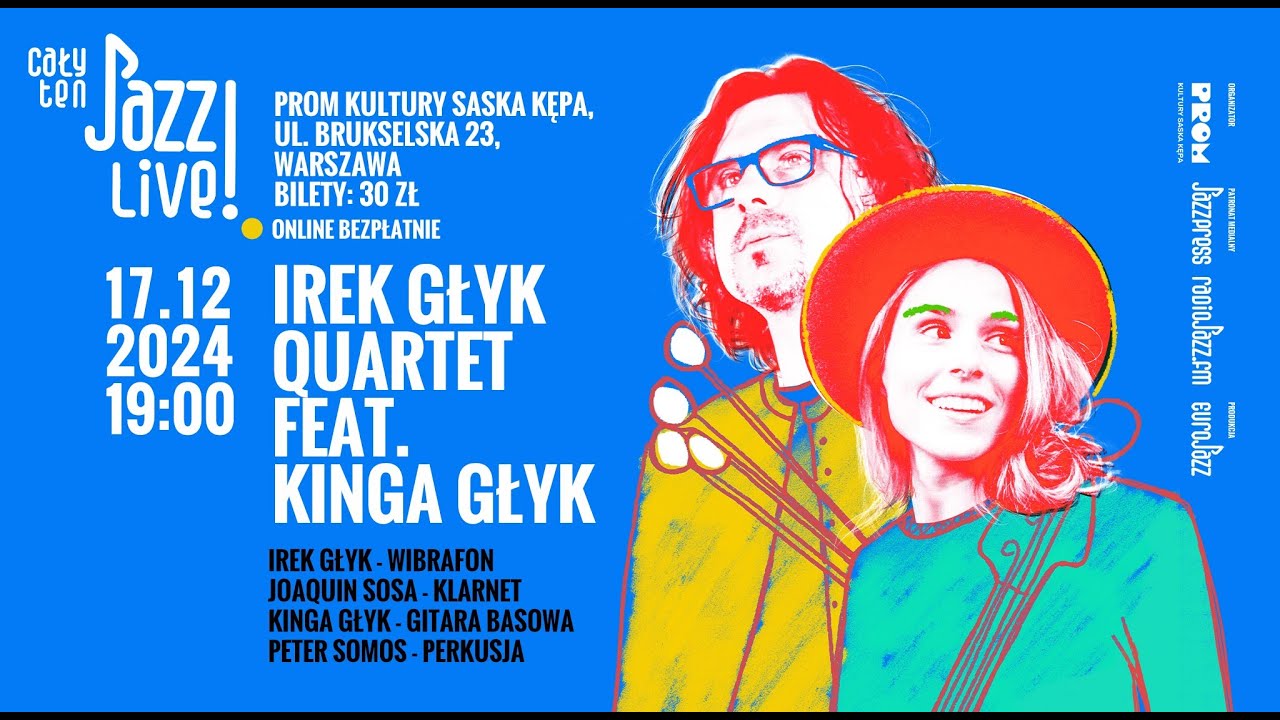 Cały ten JAZZ! LIVE! Irek Głyk Quartet feat. Kinga Głyk.