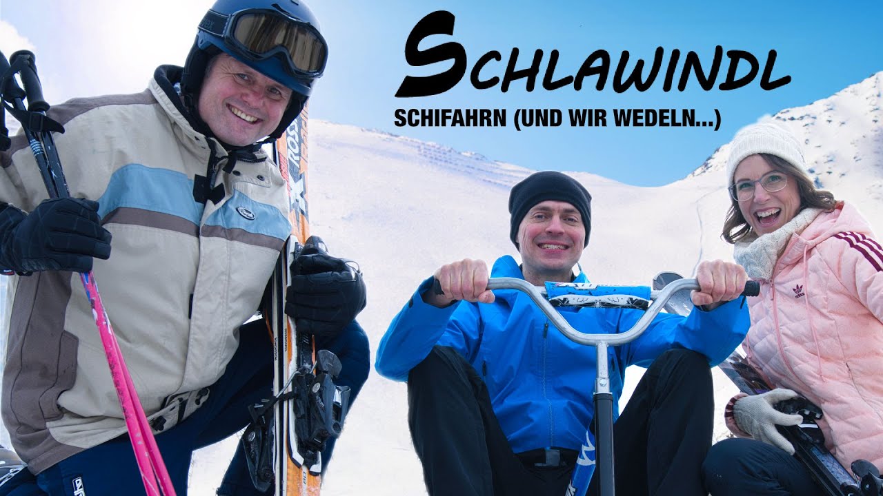 Schlawindl -  Schifahrn (und wir wedeln...)