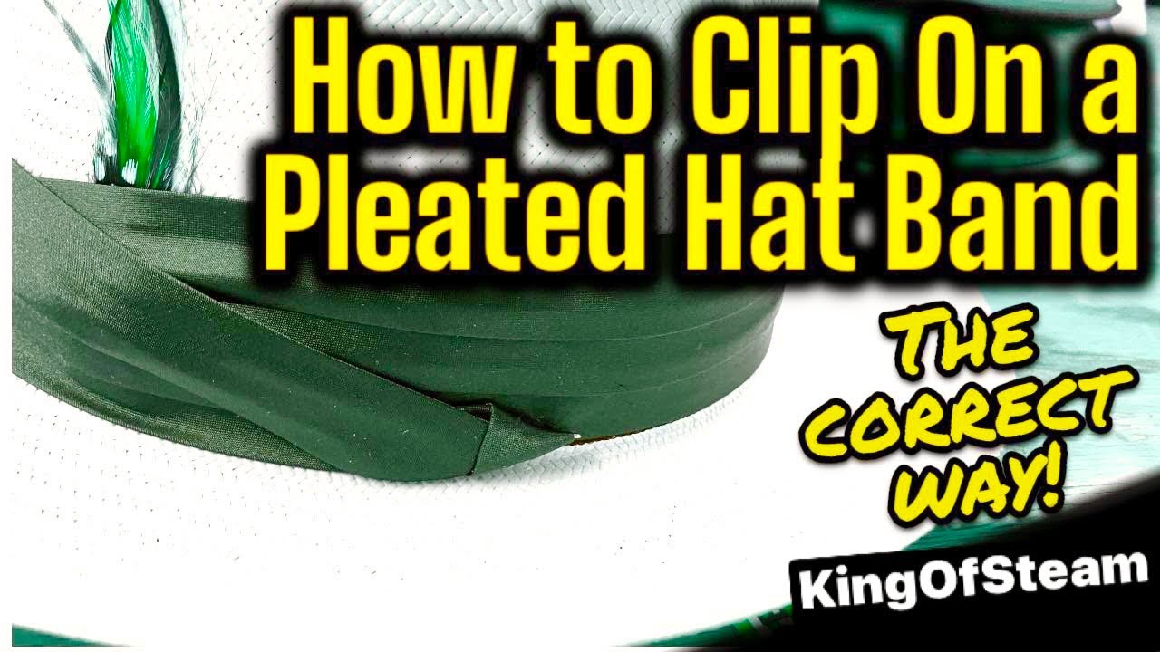 How to Clip on a Pleated Hat Band- The Correct Way!..