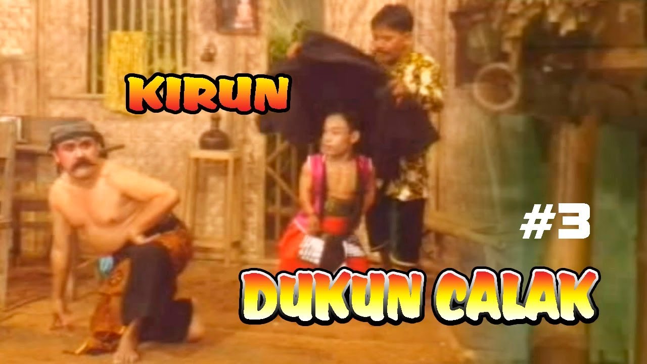 KIRUN " DUKUN CALAK " BAGIAN 3