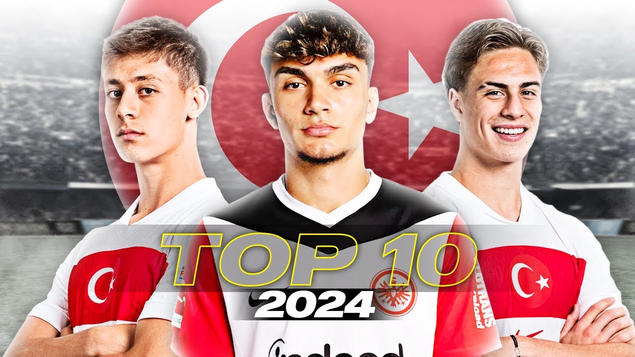 Top 10 Turkish Wonderkids in Football 2024 (U22) | HD