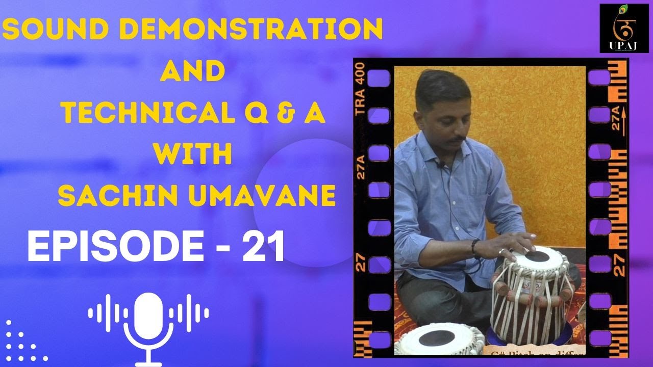 Episode - 21 || Sound Demonstration and technical Q & A with Sachin Umavane