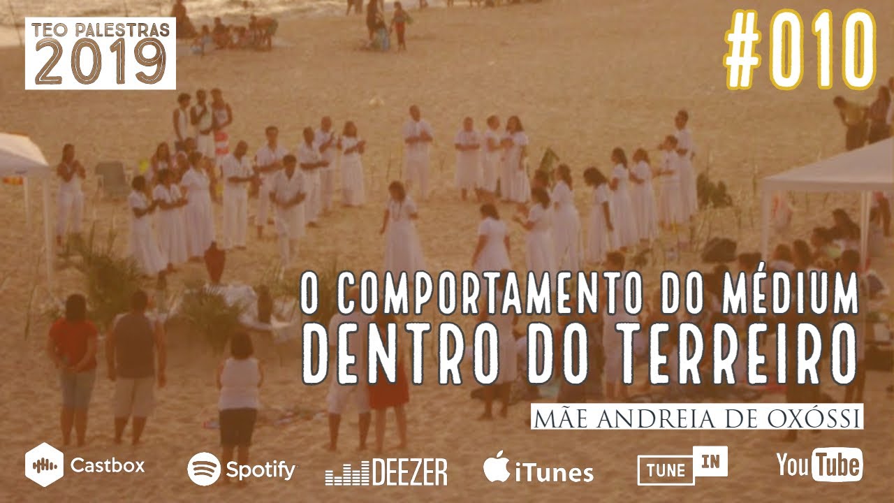 O comportamento do médium dentro do Terreiro - Mãe Andreia de Oxóssi 