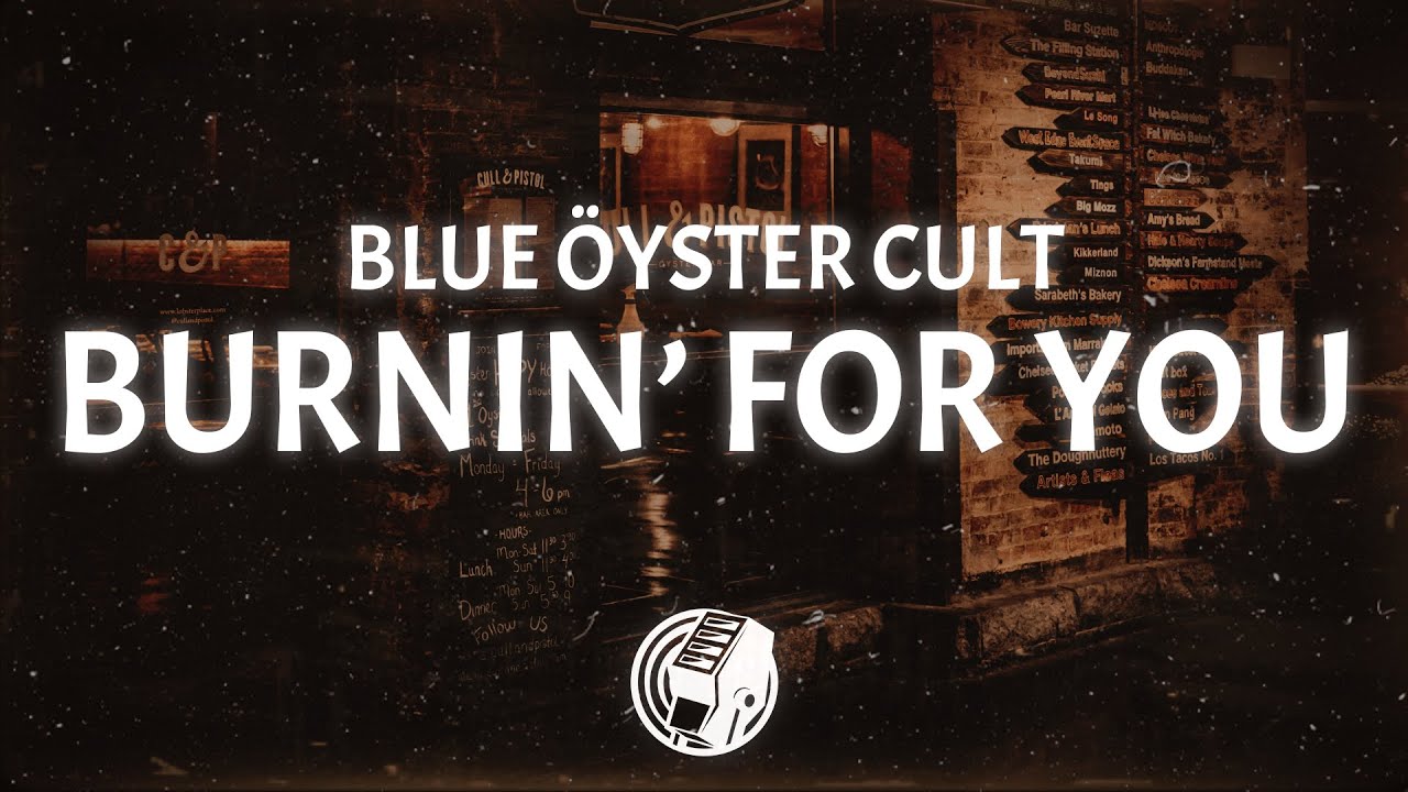 Blue Oyster Cult - Burnin' For You (Lyrics)