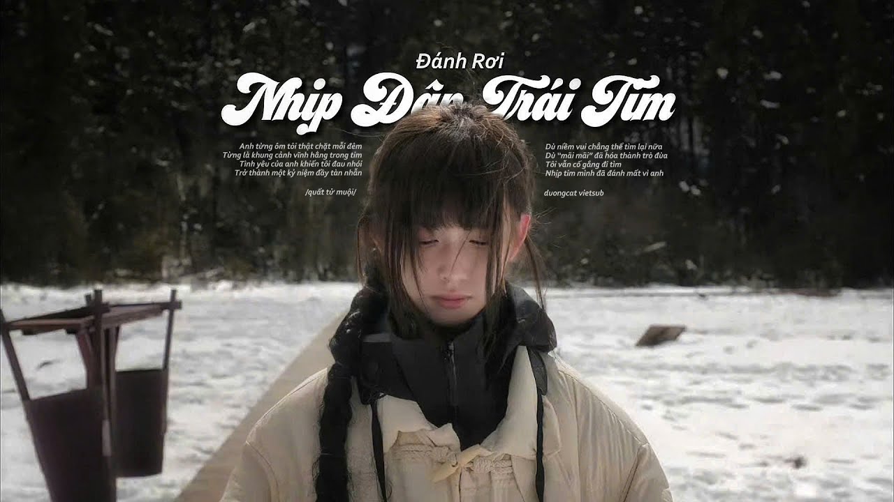 [Vietsub] Đánh rơi nhịp đập trái tim - Quất Tử Muội | 遗失的心跳 - 橘子妹