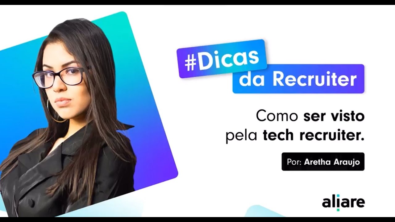 #DicasdaRecruiter - Como ser visto pela tech recruiter - Aretha Araujo