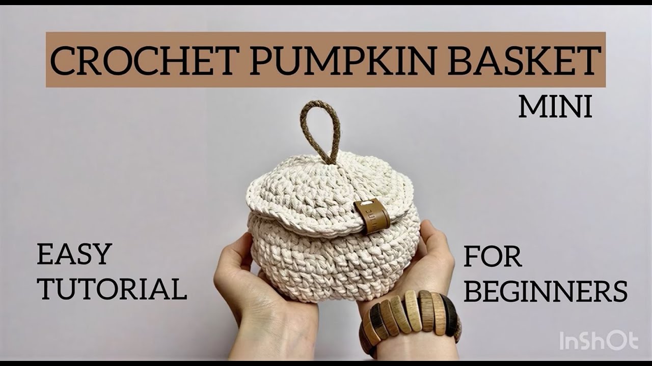 EASY TUTORIAL: Mini Pumpkin Basket, for BEGINNERS