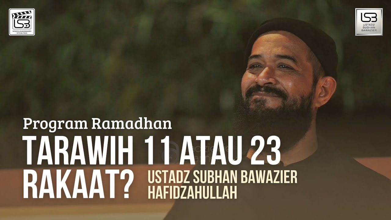 EMANG IYA TAD?! - TARAWIH 11 ATAU 23 RAKAAT? | USTADZ SUBHAN BAWAZIER