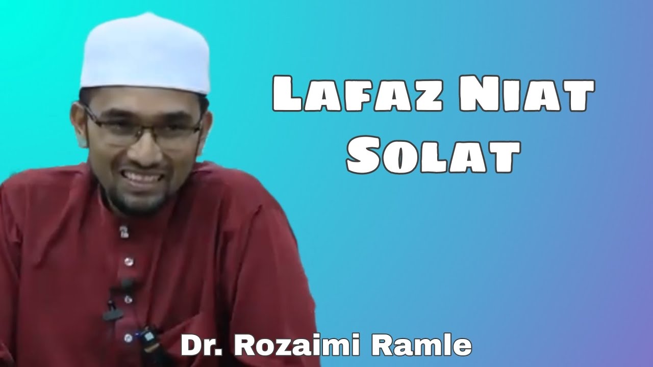 Lafaz Niat Solat || Dr. Rozaimi Ramle
