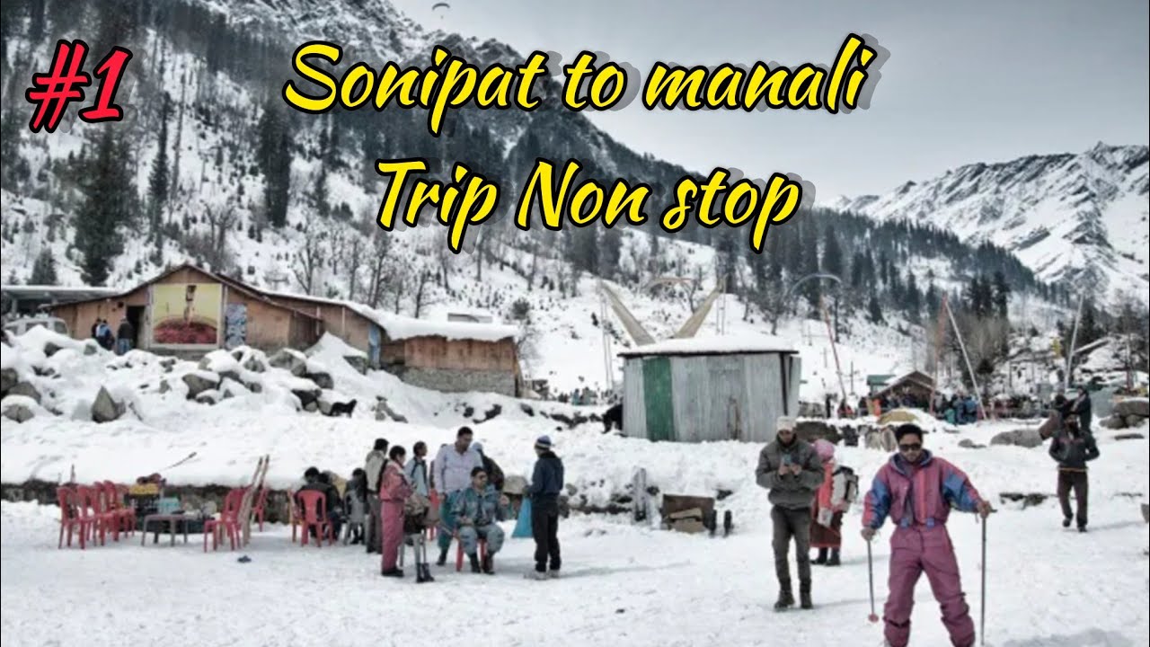 Sonipat to Manali road trip with family | @Travelwithdk131