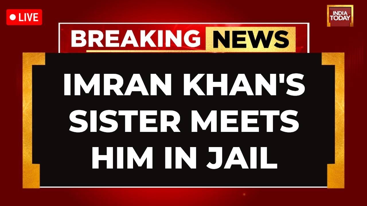 LIVE: Imran Khan's Sister Uzma Meets Jailed Former Pakistani Prime Minister In Adiala Jail