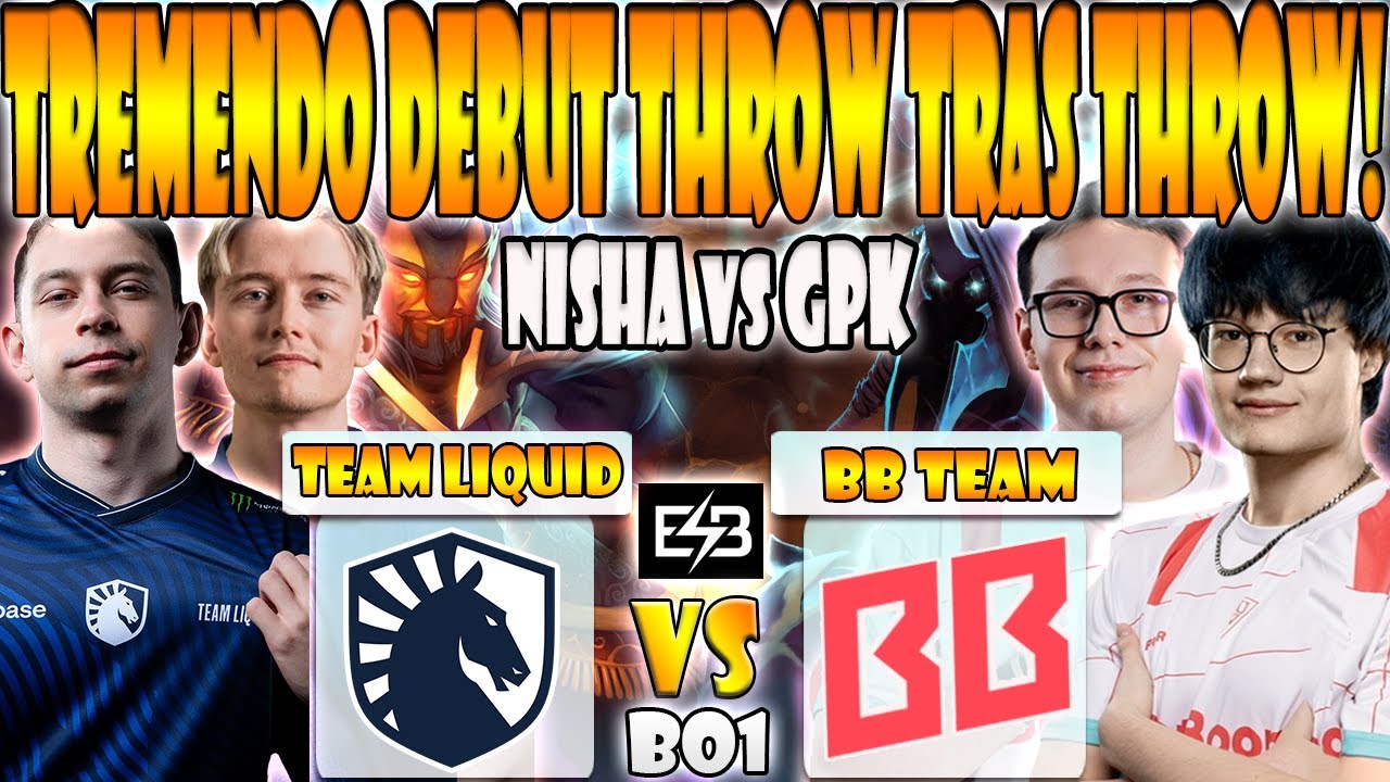 TEAM LIQUID vs BB TEAM[BO1] NISHA, ACE, MICKE VS GPK, KIRITYCH - BLAST SLAM 4 - DOTA 2-ESB
