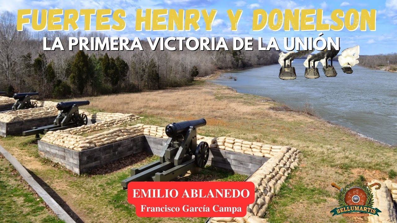 batalla de LOS FUERTES HENRY Y DONELSON: La primera victoria de la Unión 1862 **Emilio Ablanedo **