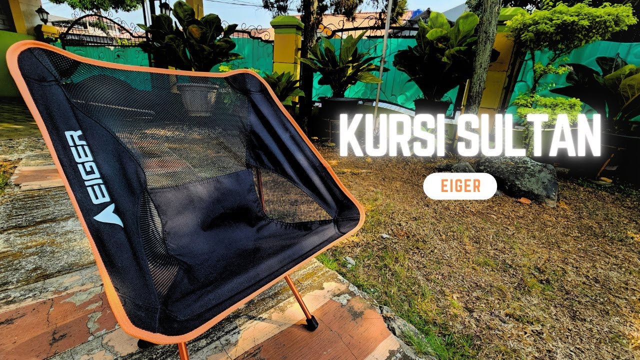 Eiger camp chair | Bukan untuk kaum mendang mending