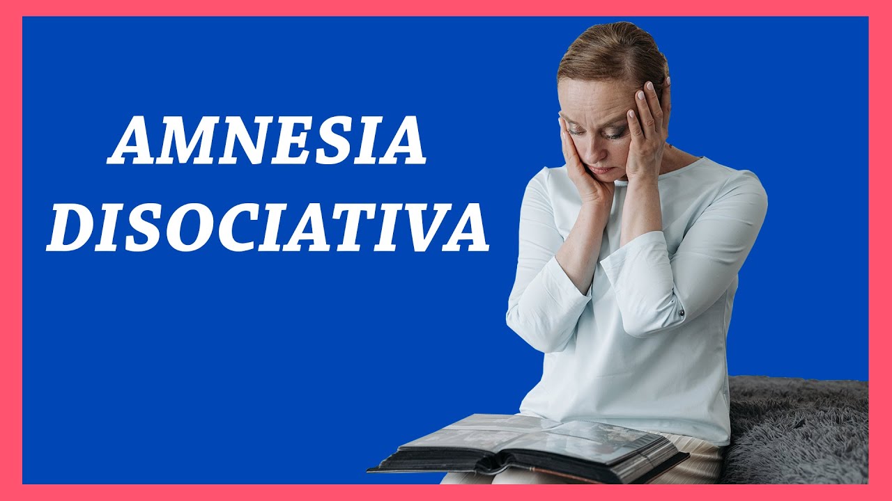 58. Amnesia Disociativa | Serie: Trastornos Disociativos #2 |