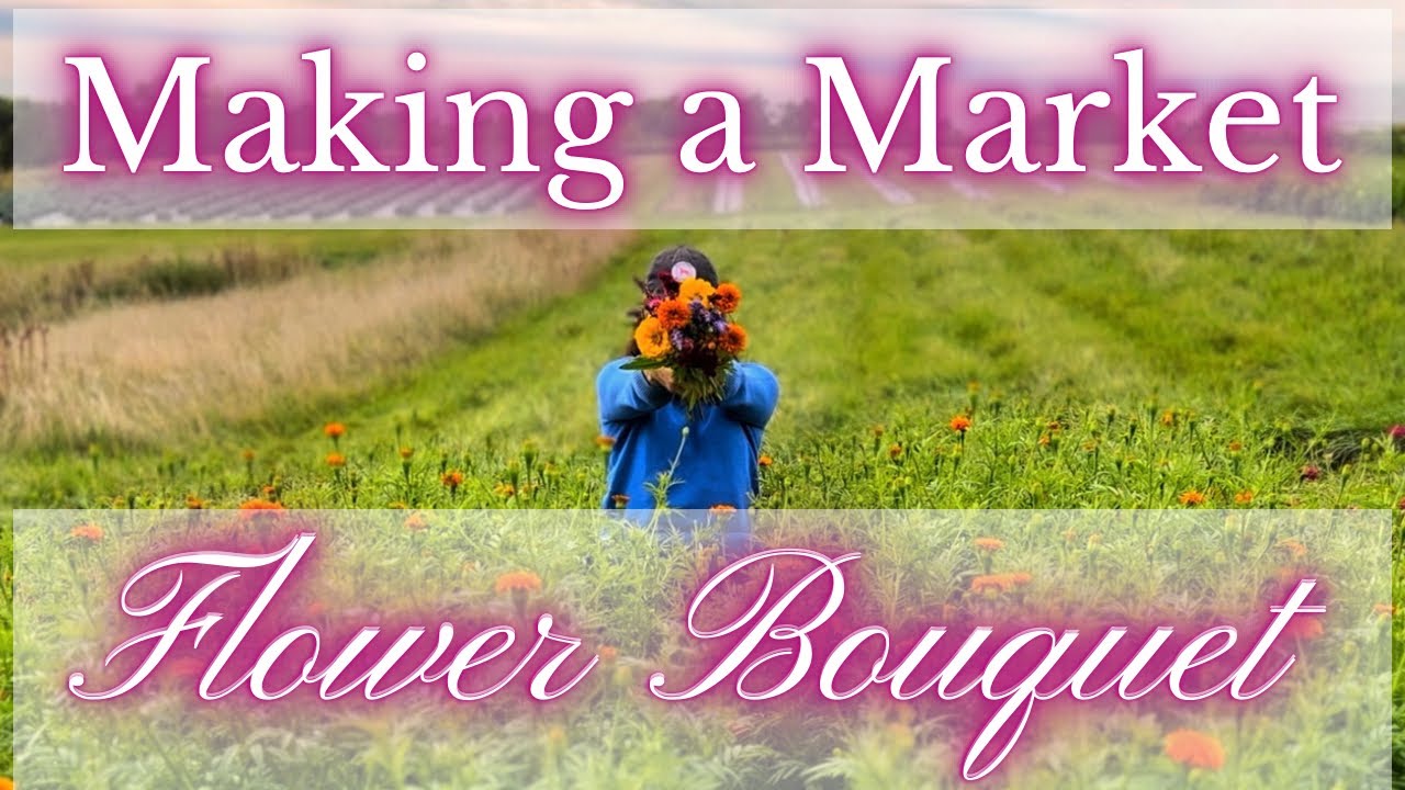 In The FLOWER Fields | MAKING a MARKET BOUQUET | PepperHarrow