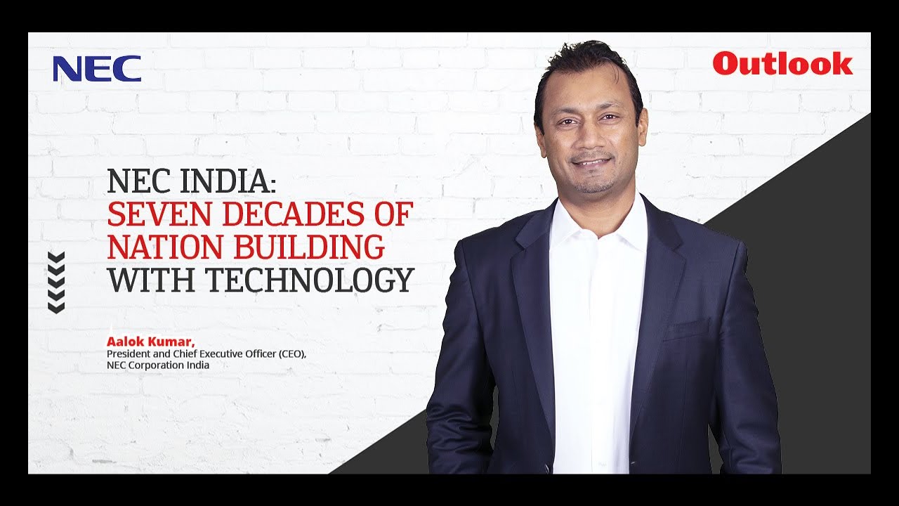 Exclusive | Aalok Kumar, President & CEO, NEC Corporation India - '7 Decades Of Nation Building'