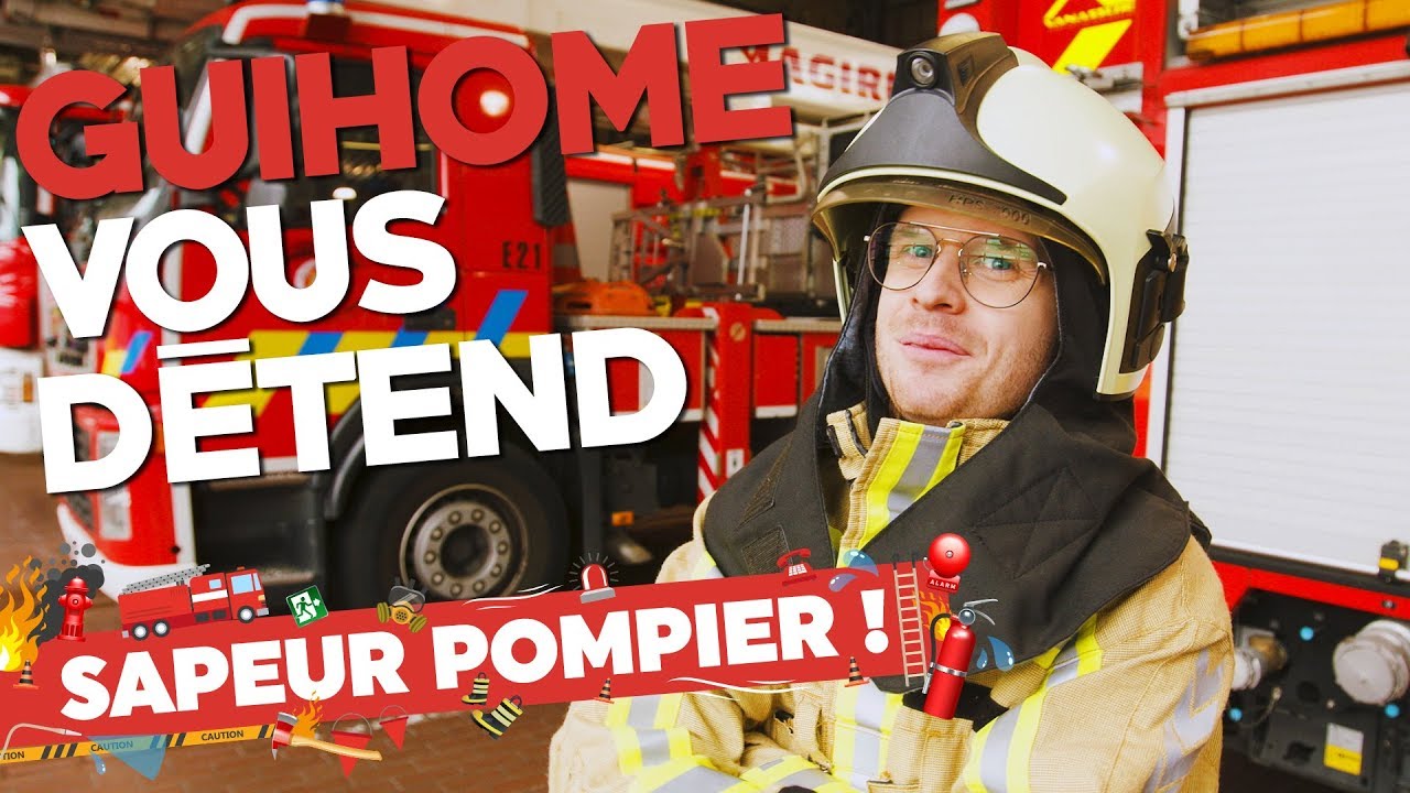 GUIHOME VOUS DÉTEND - SAPEUR-POMPIER !