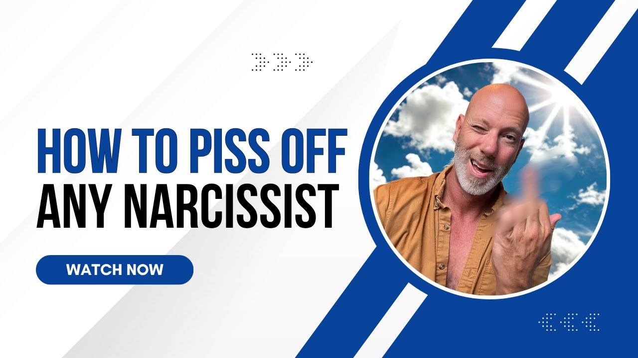 How to piss a narcissist off (without even trying)