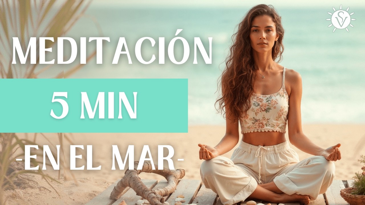🌊MEDITACI&Oacute;N 5 MIN: El mar como gu&iacute;a | CALMA