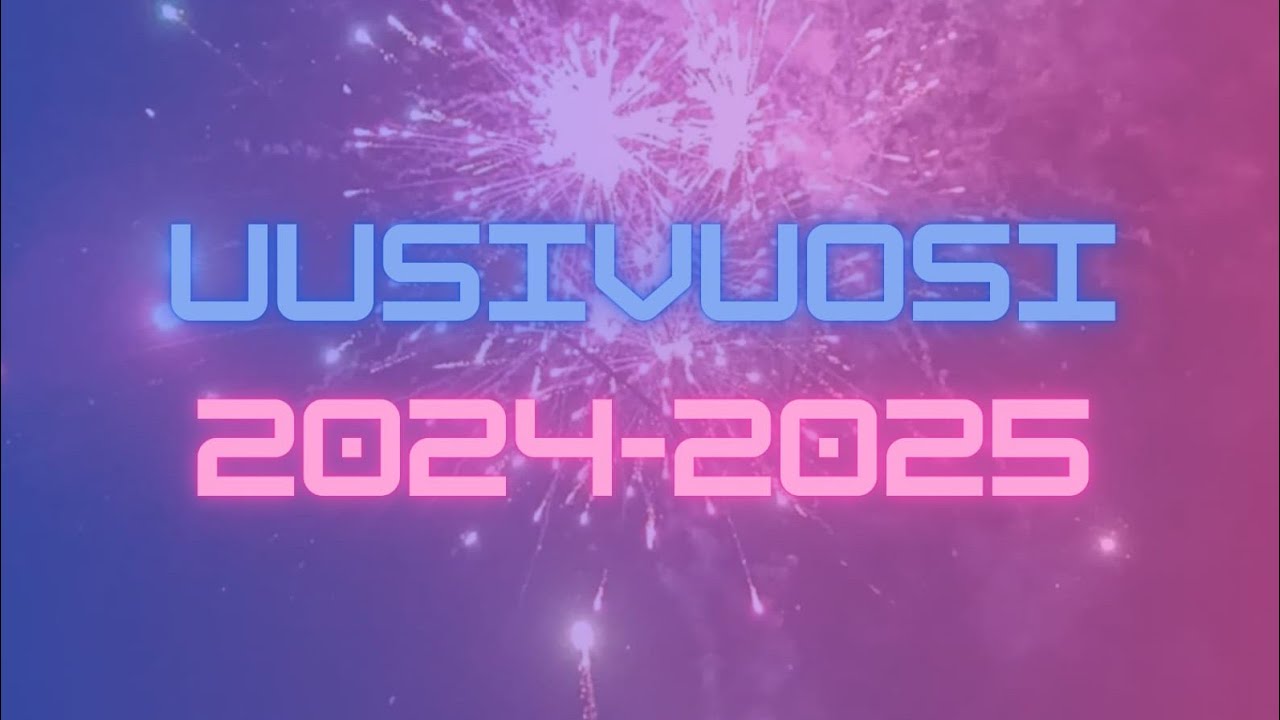 Uusivuosi 2024 - 2025